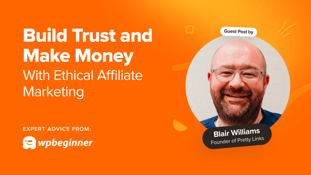 How to Build Trust and Make Money With Ethical Affiliate Marketing