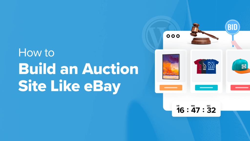 How to Build an Auction Site Like eBay Using WordPress