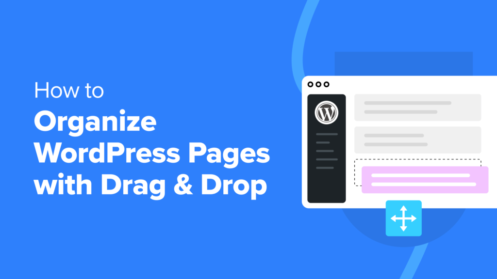 How to Organize or Reorder WordPress Pages with Drag & Drop