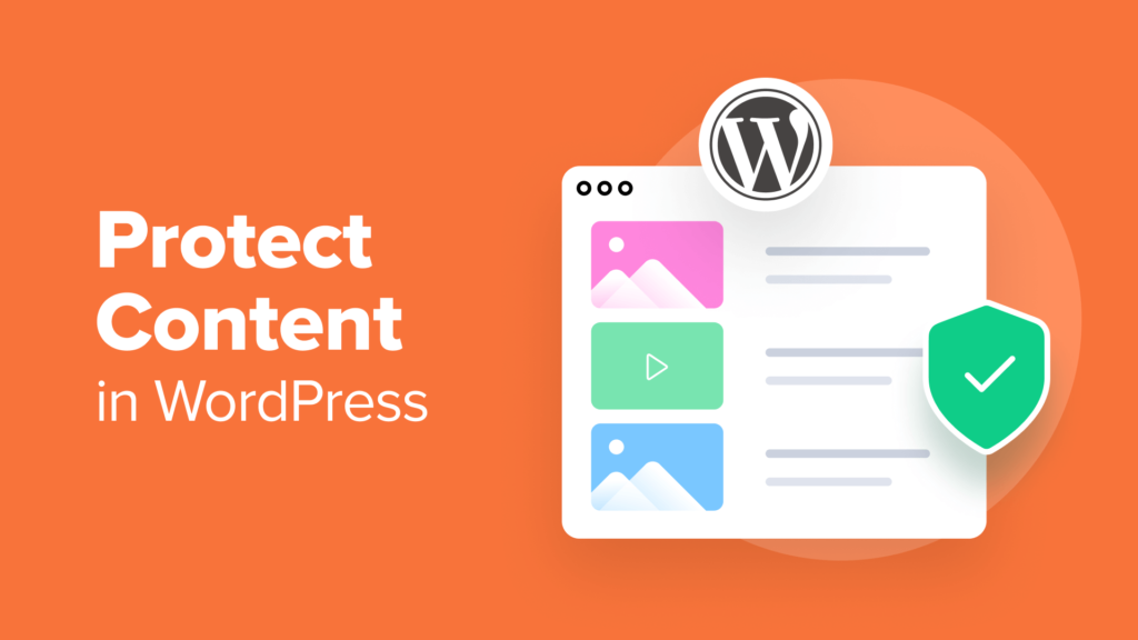 12 Ways to Protect Content in WordPress (Ultimate Guide)