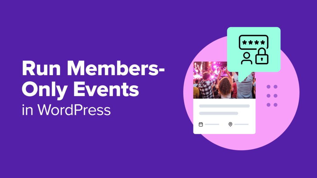 How to Run Members-Only Events in WordPress (Free + Paid Options)