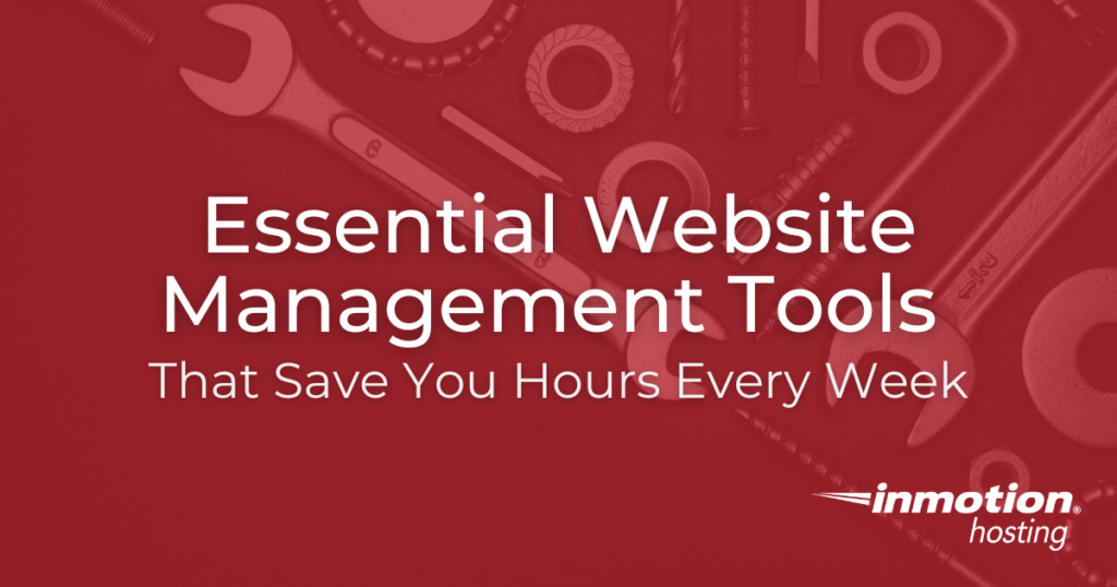 Essential Website Management Tools | InMotion Hosting