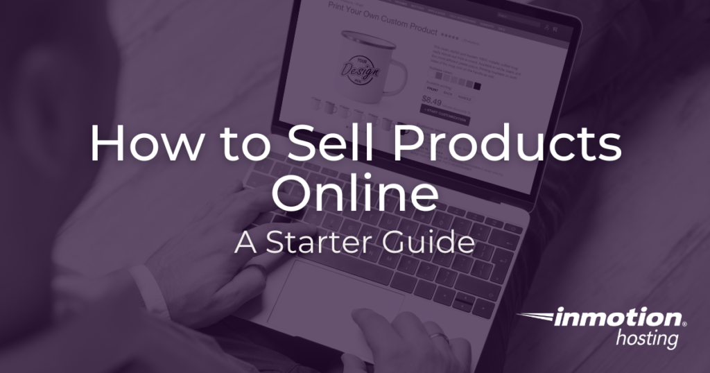 How to Sell Products Online in 2025